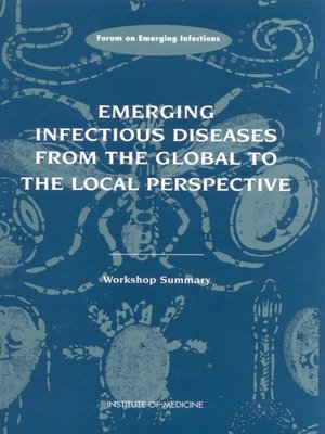 cover image of Emerging Infectious Diseases from the Global to the Local Perspective
